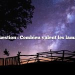 Question : Combien valent les lamas